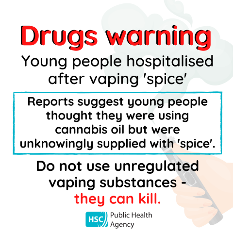 Spice vaping warning issued HSC Public Health Agency